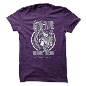 I Just Want to Drink Wine and Rescue Tigers  AdvoCat 2016 02 SF GILDAN TEE Purple 300x300